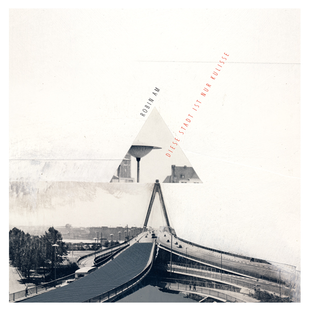 Robin AM - Diese Stadt ist nur Kulisse 